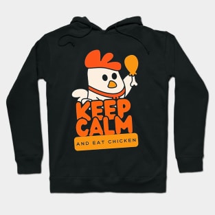 keep calm and eat chicken Hoodie